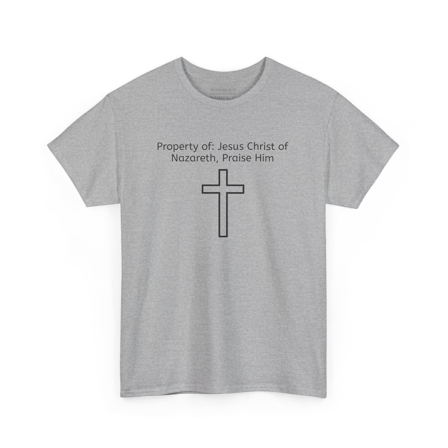 Unisex Heavy Cotton Tee, Property of Jesus Christ of Nazareth