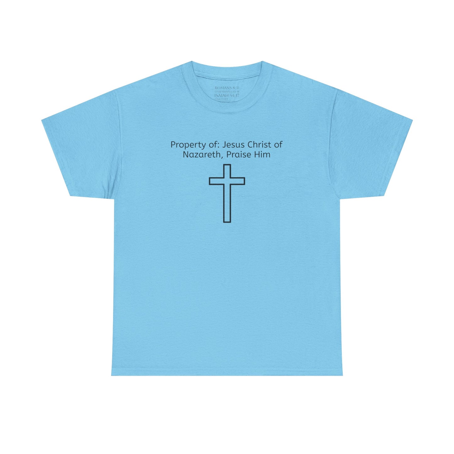 Unisex Heavy Cotton Tee, Property of Jesus Christ of Nazareth