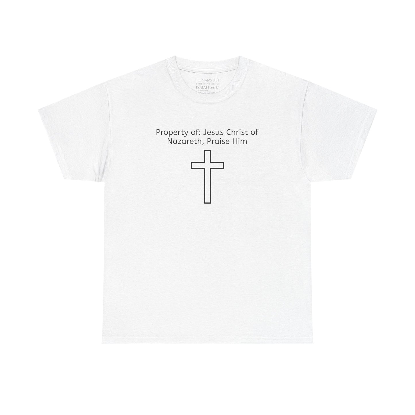 Unisex Heavy Cotton Tee, Property of Jesus Christ of Nazareth