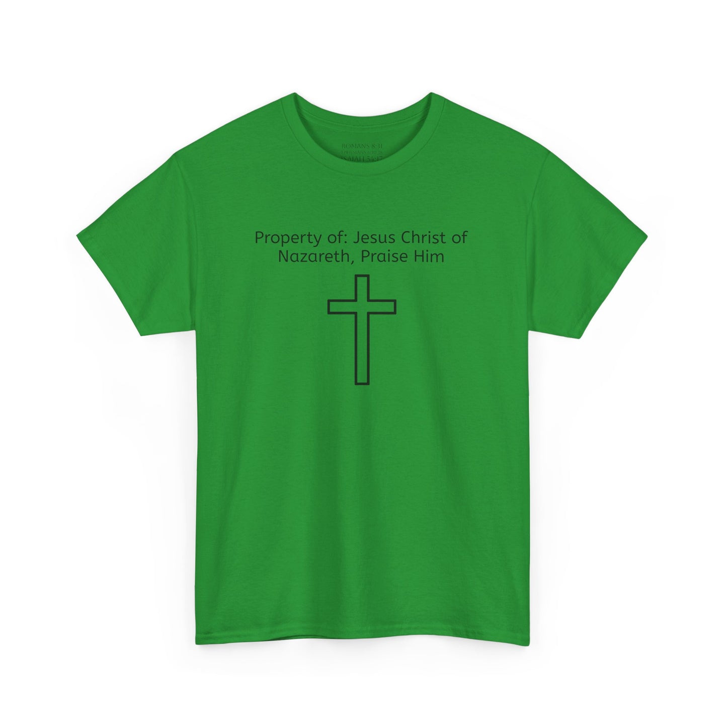 Unisex Heavy Cotton Tee, Property of Jesus Christ of Nazareth
