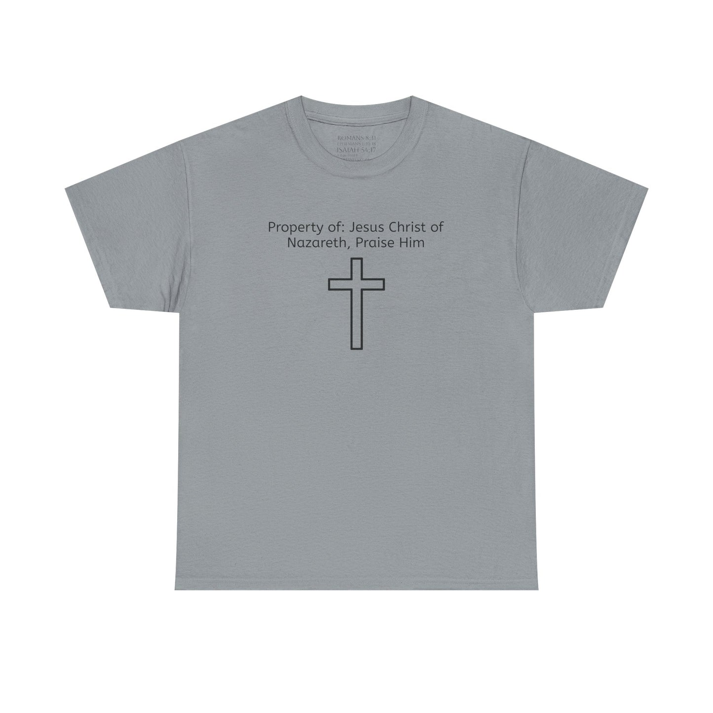 Unisex Heavy Cotton Tee, Property of Jesus Christ of Nazareth