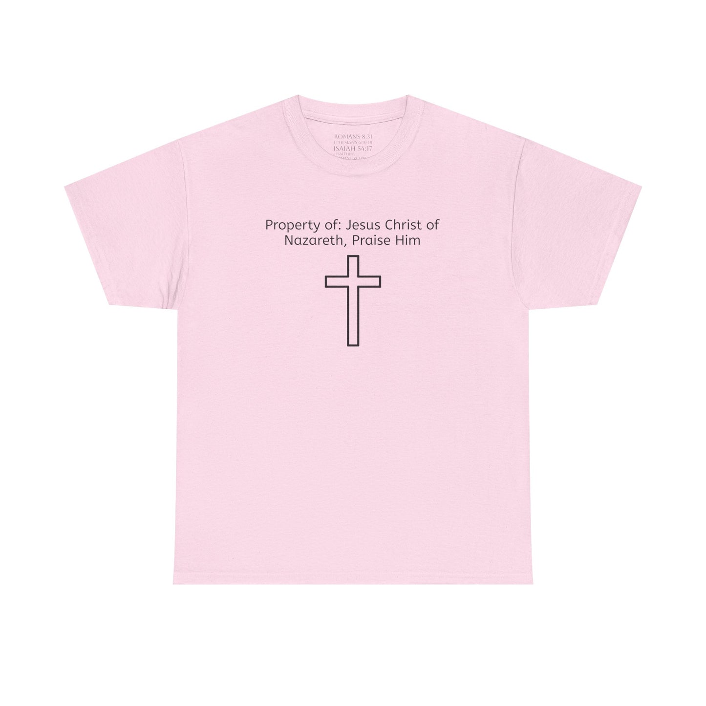 Unisex Heavy Cotton Tee, Property of Jesus Christ of Nazareth