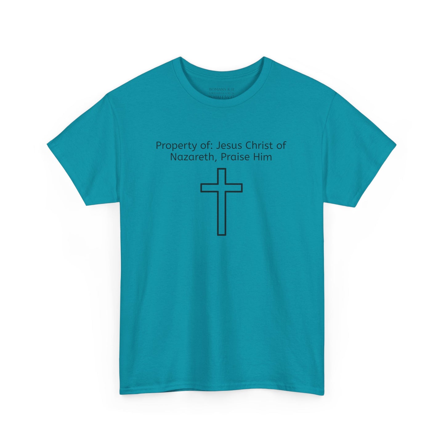 Unisex Heavy Cotton Tee, Property of Jesus Christ of Nazareth