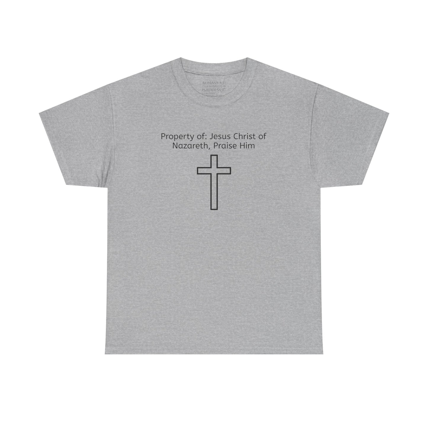 Unisex Heavy Cotton Tee, Property of Jesus Christ of Nazareth