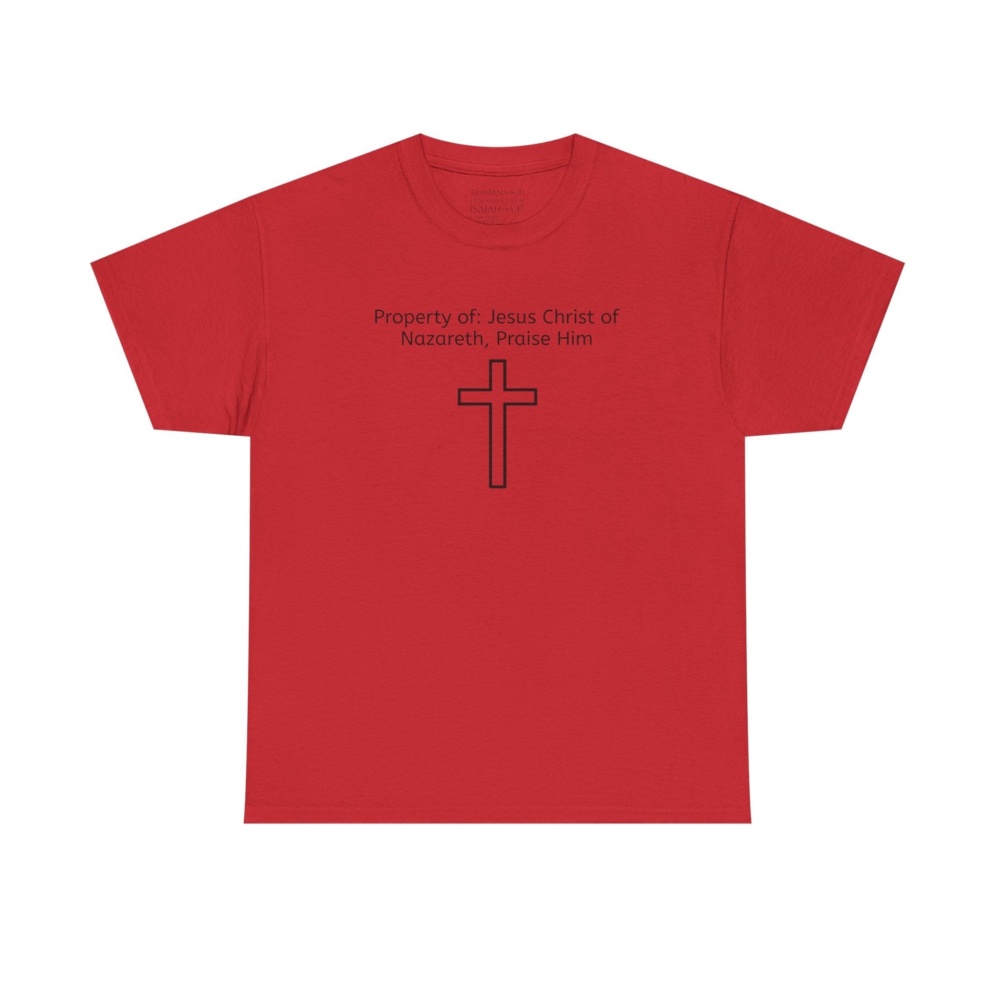 Unisex Heavy Cotton Tee, Property of Jesus Christ of Nazareth