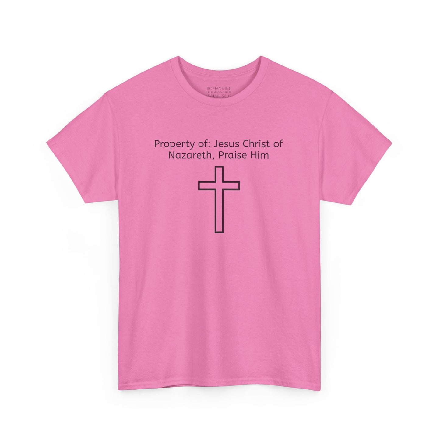 Unisex Heavy Cotton Tee, Property of Jesus Christ of Nazareth