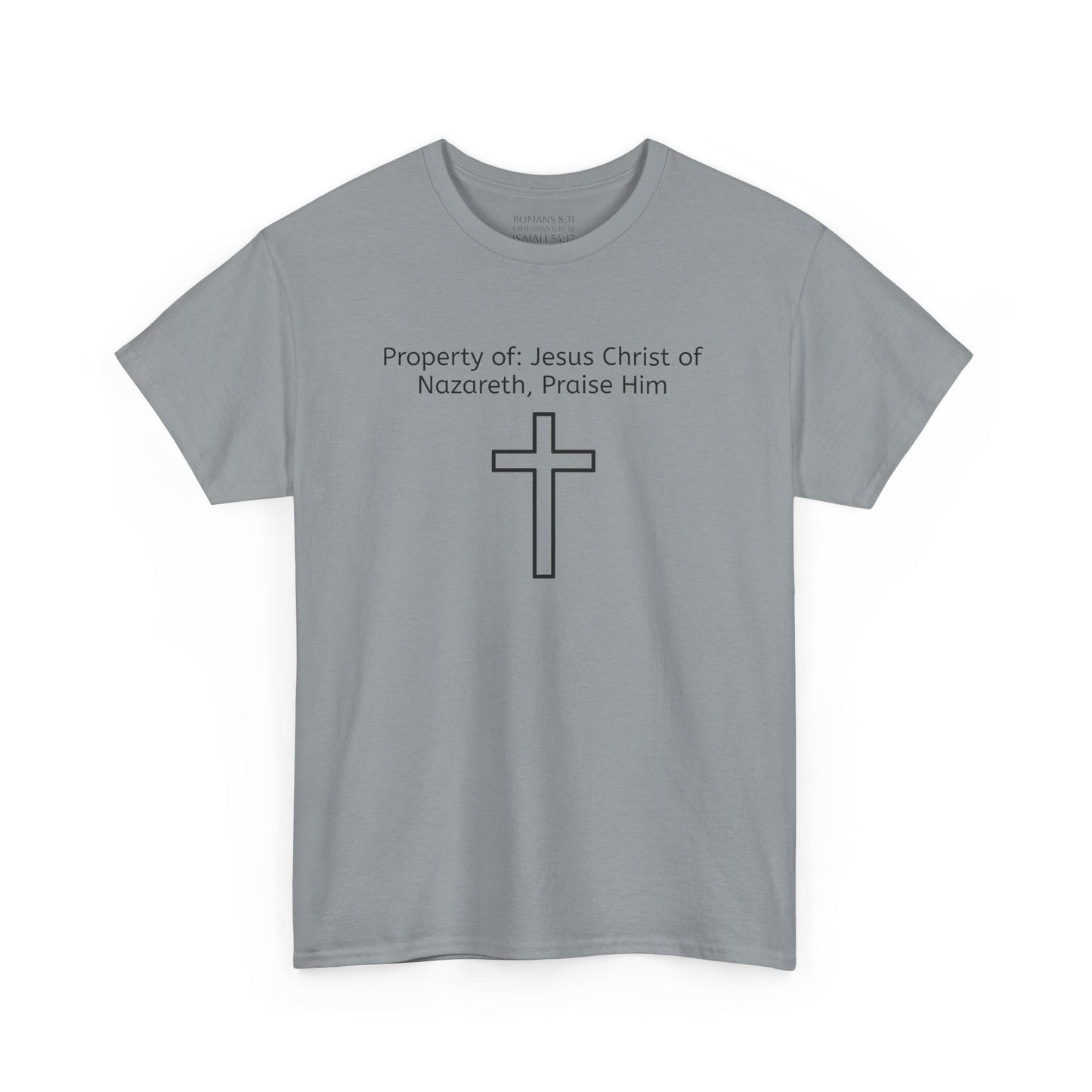 Unisex Heavy Cotton Tee, Property of Jesus Christ of Nazareth