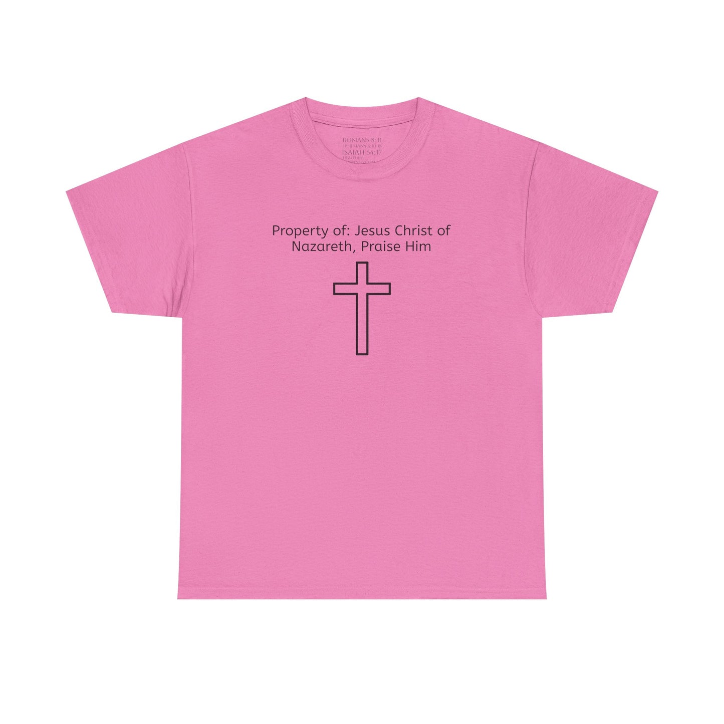 Unisex Heavy Cotton Tee, Property of Jesus Christ of Nazareth