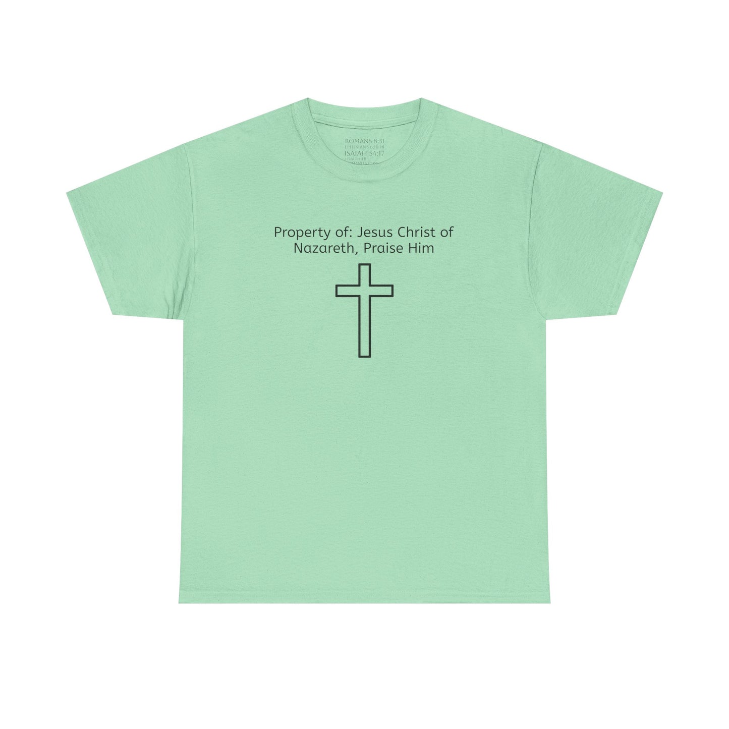 Unisex Heavy Cotton Tee, Property of Jesus Christ of Nazareth