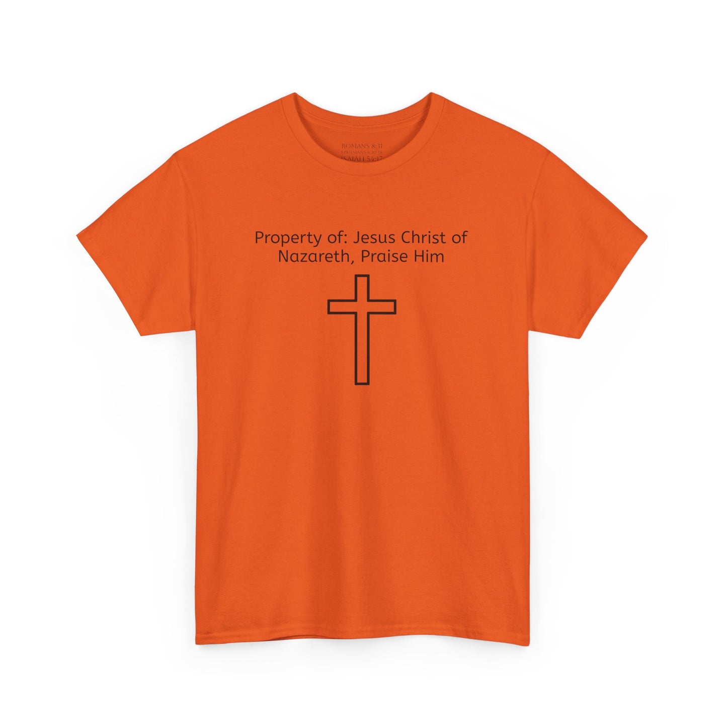 Unisex Heavy Cotton Tee, Property of Jesus Christ of Nazareth