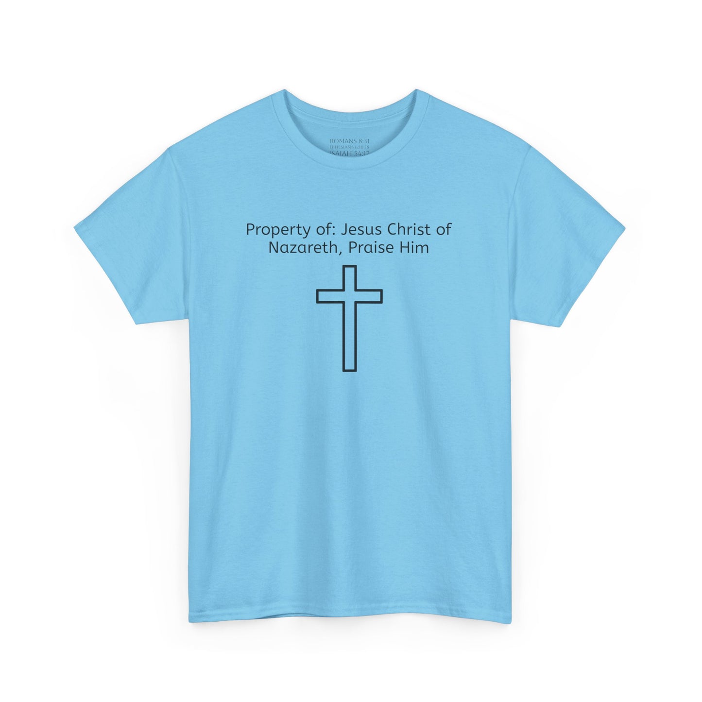 Unisex Heavy Cotton Tee, Property of Jesus Christ of Nazareth